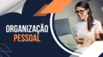 Organização pessoal - qualidades de um vendedor