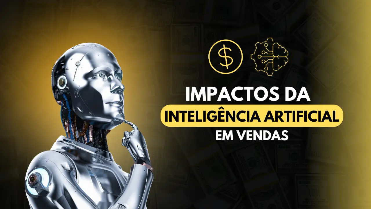 Impactos da Inteligência Artificial em Vendas